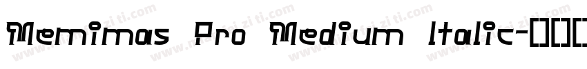Memimas Pro Medium ltalic字体转换